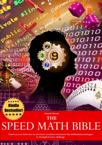 9781291992830: The Speed Math Bible - Transform your brain into an electronic calculator and master the mathematical strategies to triumph in every challenge