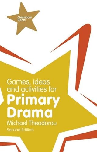 Stock image for Games, Ideas and Activities for Primary Drama (Classroom Gems) for sale by Greener Books