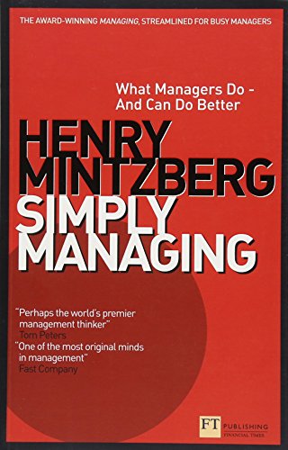Imagen de archivo de Simply Managing: What Managers Do - and Can Do Better (Financial Times Series) a la venta por WorldofBooks