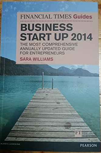 9781292004662: The Financial Times Guide to Business Start Up 2014: The Most Comprehensive Annually Updated Guide for Entrepreneurs (The FT Guides)