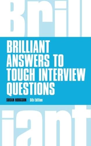 Stock image for Brilliant Answers to Tough Interview Questions for sale by Better World Books