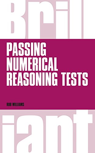 Beispielbild fr Brilliant Passing Numerical Reasoning Tests: Everything You Need to Know to Understand How to Practise for and Pass Numerical Reasoning Tests (Brilliant Business) zum Verkauf von WorldofBooks