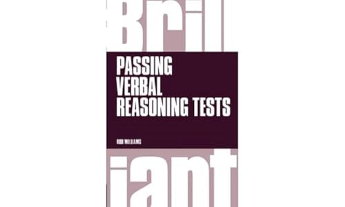 Beispielbild fr Brilliant Passing Verbal Reasoning Tests: Everything You Need to Know to Practice and Pass Verbal Reasoning Tests (Brilliant Business) zum Verkauf von WorldofBooks