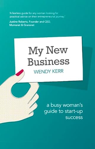 Stock image for My New Business: A Busy Woman's Guide to Start-Up Success for sale by WorldofBooks