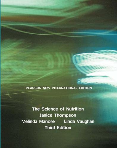 Stock image for The Science of Nutrition : Pearson New International Edition for sale by Better World Books Ltd