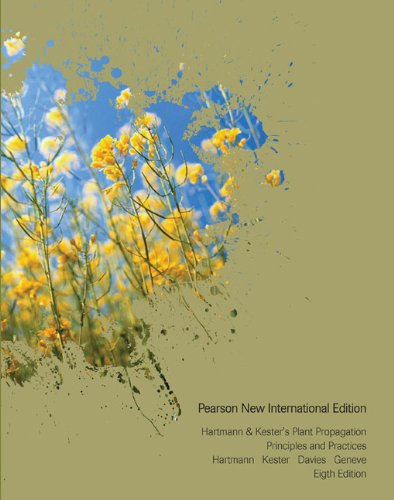 Imagen de archivo de Hartmann & Kester's Plant Propagation: Pearson New International Edition:principles And Practices a la venta por GreatBookPricesUK