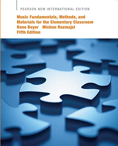 Imagen de archivo de Music Fundamentals, Methods, andMaterials for the Elementary ClassroomRene Boyer Michon Rozmajzl Fifth Edition a la venta por PBShop.store UK