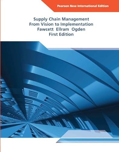 9781292022192: Supply Chain Management From Vision to Implementation Fawcett Ellram Ogden First Edition: Pearson New International Edition: From Vision to Implementation