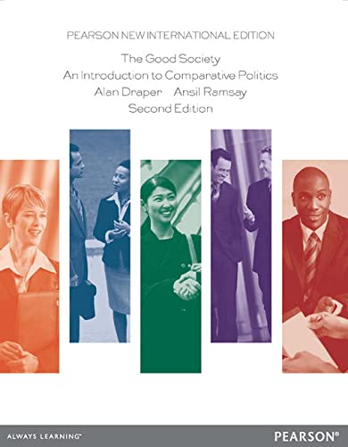 9781292026893: The Good Society: Pearson New International Edition:An Introduction toComparative Politics