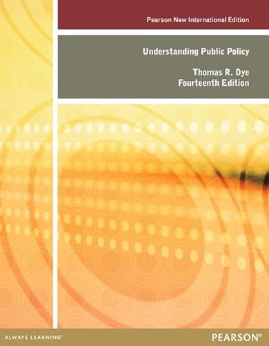 Imagen de archivo de Understanding Public Policy: Pearson New International Edition a la venta por Revaluation Books