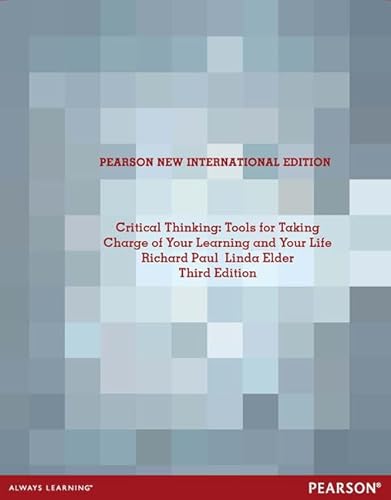 Stock image for Critical Thinking: Pearson New International Edition: Tools for Taking Charge of Your Learning and Your Life for sale by Revaluation Books