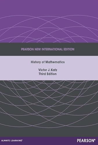 Beispielbild fr A History of Mathematics: Pearson New International Edition zum Verkauf von Trendbee UG (haftungsbeschrnkt)