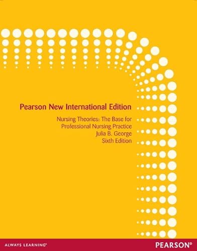 9781292027852: Nursing Theories: The Base for Professional Nursing Practice: Pearson New International Edition