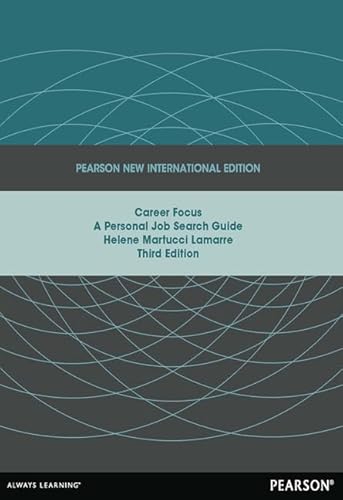 Career Focus: Pearson New International Edition:a Personal Job Search Guide