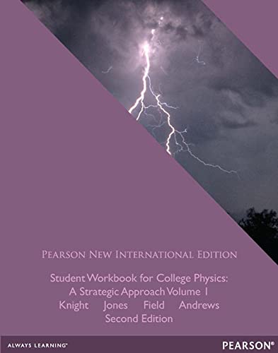 Imagen de archivo de Student Workbook for College Physics: Pearson New International Edition: A Strategic Approach Volume 1 (Chs. 1-16) a la venta por THE SAINT BOOKSTORE