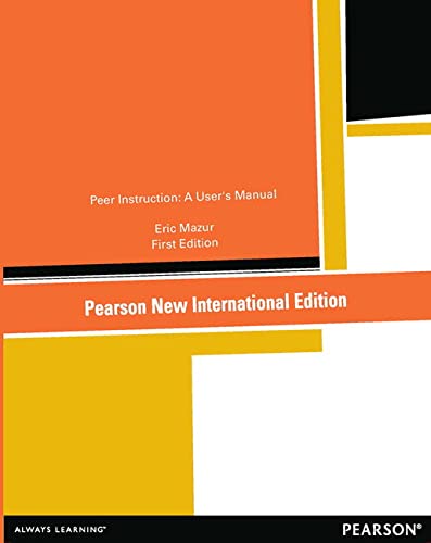 9781292039701: Peer Instruction: A User's Manual: Pearson New International Edition