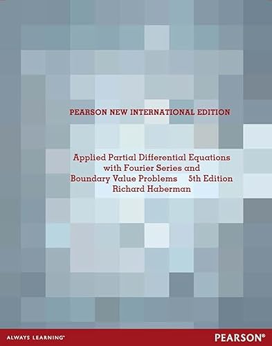 Beispielbild fr Applied Partial Differential Equations with Fourier Series and Boundary Value Problems: Pearson New International Edition zum Verkauf von Monster Bookshop