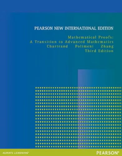 Stock image for Mathematical Proofs: Pearson New International Edition: A Transition to Advanced Mathematics for sale by Chiron Media