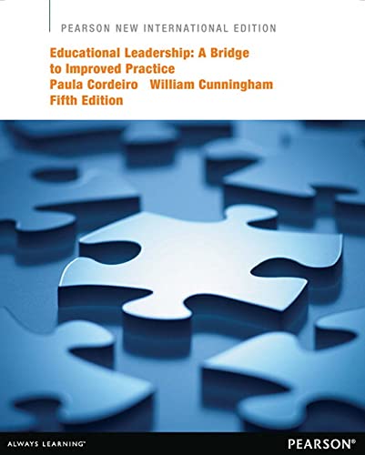 Imagen de archivo de Educational Leadership: Pearson New International Edition: A Bridge to Improved Practice a la venta por THE SAINT BOOKSTORE