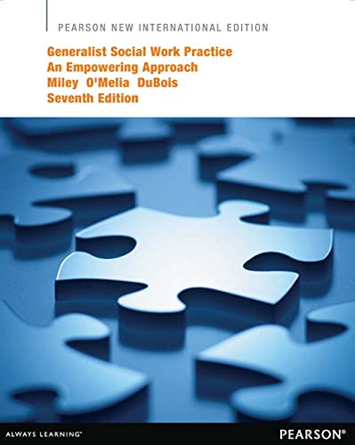 Beispielbild fr Generalist Social Work Practice: Pearson New International Edition: An Empowering Approach zum Verkauf von Revaluation Books