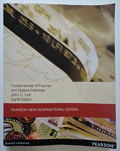 Imagen de archivo de Fundamentals of Futures and Options Markets : Pearson New International Edition a la venta por Better World Books Ltd