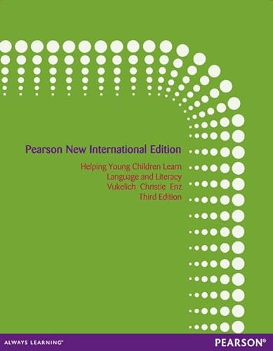 Stock image for Helping Young Children Learn Language and Literacy: Pearson New International Edition: Birth through Kindergarten for sale by Revaluation Books