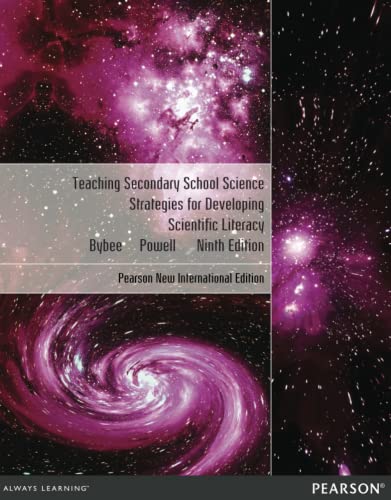 Stock image for Teaching Secondary School Science: Pearson New International Edition: Strategies for Developing Scientific Literacy for sale by Revaluation Books