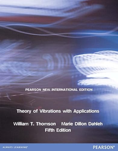 Imagen de archivo de Theory of Vibrations with Applications: Pearson New International Edition a la venta por Revaluation Books