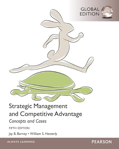 Stock image for Strategic Management and Competitive Advantage : Concept and Cases for sale by Better World Books