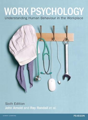 Beispielbild fr Work Psychology: Understanding Human Behaviour in the Workplace zum Verkauf von AwesomeBooks