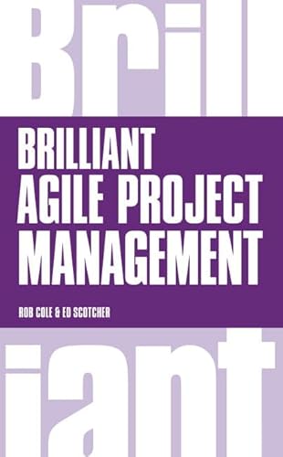 9781292063560: Brilliant Agile Project Management: A Practical Guide to Using Agile, Scrum and Kanban