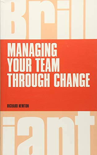 Stock image for Managing your Team through Change (Brilliant) for sale by WorldofBooks