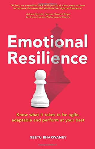 Imagen de archivo de Emotional Resilience: Know What it Takes to be Agile, Adaptable & Perform at Your Best a la venta por Open Books