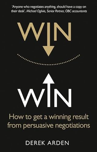 9781292074085: Win Win:How to get a winning result from persuasive negotiations: How to get a winning result from persuasive negotiations