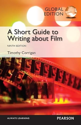 9781292078113: Short Guide to Writing about Film, Global Edition