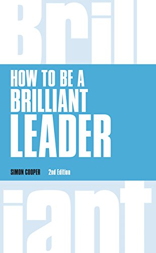 Imagen de archivo de How to Be a Brilliant Leader, revised 2nd edn (Brilliant Business) a la venta por AwesomeBooks