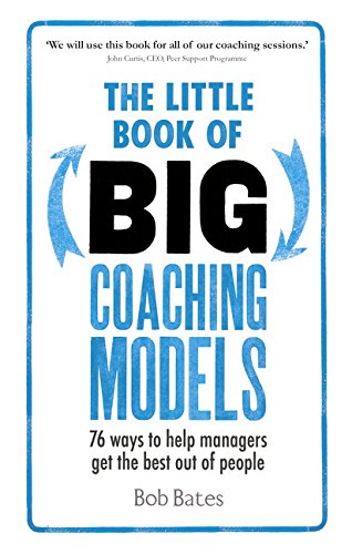Imagen de archivo de The Little Book of Big Coaching Models: 76 Ways to Help Managers Get the Best Out of People a la venta por HPB-Red