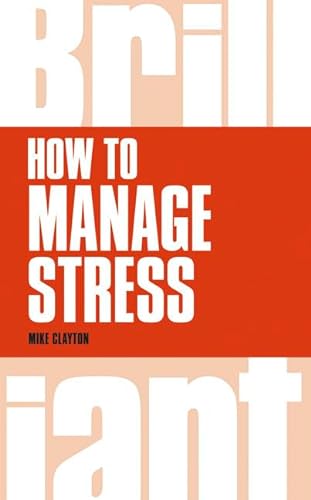 Beispielbild fr How to Manage Stress (Brilliant Business) zum Verkauf von WorldofBooks
