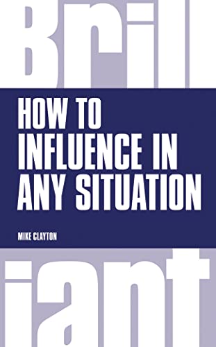 Beispielbild fr How to Influence In Any Situation (Brilliant Business) zum Verkauf von WorldofBooks