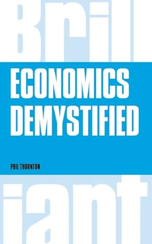 Stock image for Economics Demystified (Brilliant Business) for sale by WorldofBooks
