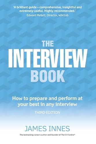 Stock image for The Interview Book:How to prepare and perform at your best in any interview for sale by WorldofBooks