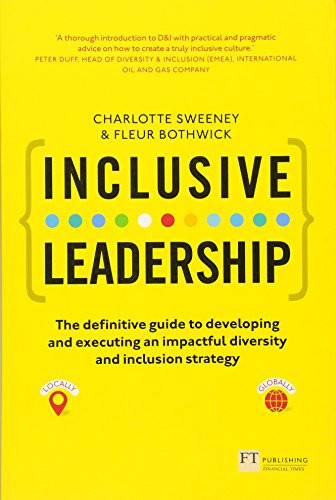 9781292112725: Inclusive Leadership: The Definitive Guide to Developing and Executing an Impactful Diversity and Inclusion Strategy