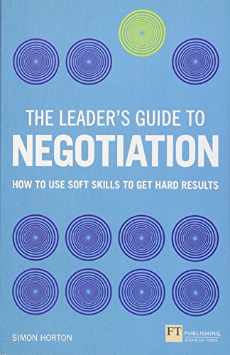 Beispielbild fr Leader's Guide to Negotiation, The: How to Use Soft Skills to Get Hard Results (The Leader's Guide) zum Verkauf von WorldofBooks