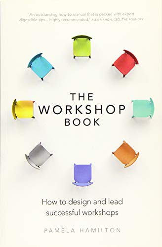 Imagen de archivo de Workshop Book, The: How to design and lead successful workshops a la venta por MusicMagpie