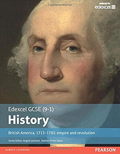 9781292127293: Edexcel GCSE (9-1) History British America, 1713-1783: empire and revolution Student Book (EDEXCEL GCSE HISTORY (9-1))