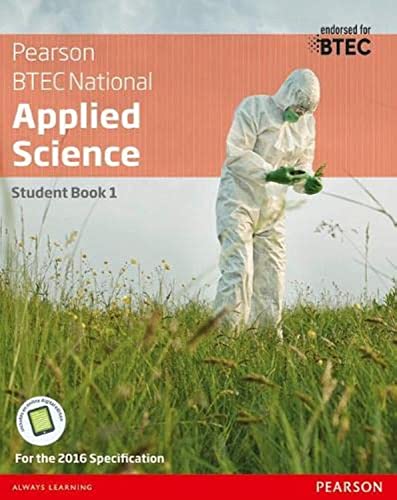 Stock image for BTEC National Applied Science Student Book 1 (BTEC Nationals Applied Science 2016) for sale by AwesomeBooks