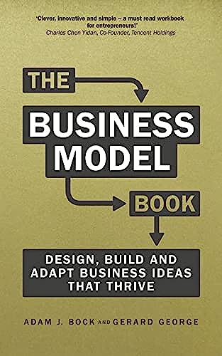 Imagen de archivo de The Business Model Book: Design, build and adapt business ideas that drive business growth (Brilliant Business) a la venta por Monster Bookshop