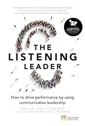 Beispielbild fr The Listening Leader: How to drive performance by using communicative leadership zum Verkauf von WorldofBooks
