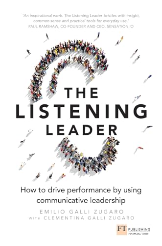 Stock image for The Listening Leader: How to drive performance by using communicative leadership for sale by WorldofBooks