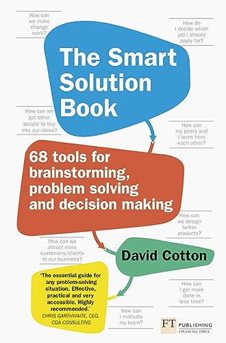 Imagen de archivo de Smart Solution Book, The: 68 Tools for Brainstorming, Problem Solving and Decision Making a la venta por WorldofBooks